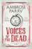 Voices of the Dead: Ambrose Parry: 4 (a Raven and Fisher Mystery)