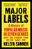 Major Labels: A History of Popular Music in Seven Genres