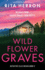 Wildflower Graves: a Totally Gripping Mystery Thriller (Detective Ellie Reeves)