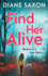Find Her Alive: The start of a gripping psychological crime series