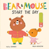 Bear and Mouse Start the Day: 1 (Bear and Mouse, 1)