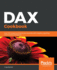 DAX Cookbook: Over 120 recipes to enhance your business with analytics, reporting, and business intelligence