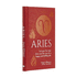Aries: Let Your Sun Sign Show You the Way to a Happy and Fulfilling Life (Arcturus Astrology Library, 1)