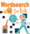 Wordsearch for Kids: Over 80 Puzzles for Hours of Fun!