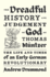 The Dreadful History and Judgement of God on Thomas Mntzer: The Life and Times of an Early German Revolutionary