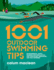 1001 Outdoor Swimming Tips: Environmental, safety, training and gear advice for cold-water, open-water and wild swimmers