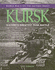 Kursk, History's Greatest Tank Battle