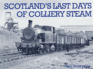 Scotland's Last Days of Colliery Steam