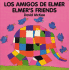 Elmer's Friends (English? Spanish) (Elmer Series)