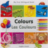 My First Bilingual Book-Colours-English-French (My First Bilingual Books)