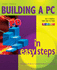 Building a Pc in Easy Steps: From Start to Finish (in Easy Steps Series)