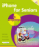 Iphone for Seniors in Easy Steps, 6th Edition-Covers All Iphones With Ios 13: Covers Iphones With Ios 13