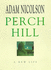 Perch Hill: a New Life