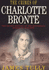 The Crimes of Charlotte Bronte: the Secret History of the Mysterious Events at Haworth