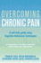 Overcoming Chronic Pain: a Self-Help Guide Using Cognitive Behavioral Techniques: a Books on Prescription Title (Overcoming Books)