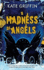 A Madness of Angels: a Matthew Swift Novel