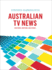 Australian Tv News: New Forms, Functions, and Futures