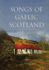 Songs of Gaelic Scotland