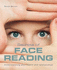 Secrets of Face Reading: Understanding Your Health and Relationships