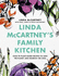 Linda McCartney's Family Kitchen: Over 90 Plant-Based Recipes to Save the Planet and Nourish the Soul