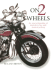 On Two Wheels: an Encyclopedia of Motorcycles and Motorcycling