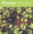 Flower Circles: a Book of Garlands and Seasonal Wreaths