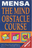 Mensa Mind Obstacle Course: the Ultimate Endurance Test for Your Brain