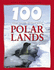 Polar Lands (100 Things You Should Know About...)