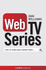 Web Tv Series: How to Make and Market Them...(Creative Essentials)