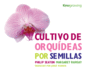 Cultivo De Orqudeas Por Semillas: Growing Orchids From Seed-Spanish-Language Edition (Kew Growing)
