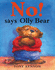 No! Says Olly Bear