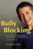 Bully Blocking: Six Secrets to Help Children Deal With Teasing and Bullying