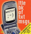 Wan2tlk? : Ltle Bk of Txt Msgs (Little Book)