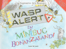 Wasp Alert in Minibug Bonanzaland! : Book & Cd (the Music Literacy Art Series)