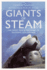 Giants of Steam: the Great Men and Machines of Rails Golden Age