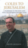 Coles to Jerusalem: A Pilgrimage to the Holy Land with Reverend Richard Coles