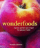 Wonderfoods: the Best Nutrition and Recipes for Optimum Health