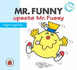 Mr. Funny Upsets Mr. Fussy (Mr. Men New Story Library)