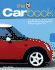 The Car Book: Everything You Need to Know About Owning, Enjoying and Maintaining Your Car