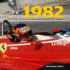 1982 the Inside Story of the Sensational Grand Prix Season