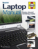 Laptop Manual: Buying, Using and Maintaining a Laptop (Haynes)