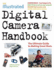 The Illustrated Digital Camera Handbook: the Ultimate Guide to Making Great Shots