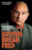 Brown Bread Fred: the Autobiography of the Godfather of British Crime