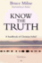 Know the Truth: a Handbook of Christian Belief