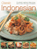 Classic Indonesian Cooking: 70 Traditional Dishes From an Undiscovered Cuisine, Shown Step-By-Step in Over 250 Simple-to-Follow Photographs