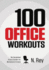 100 Office Workouts No Equipment, Nosweat, Fitness Miniroutines You Can Do at Work