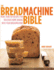 The Bread Machine Bible