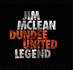 Jim McLean Dundee United Legend