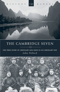cambridge seven the true story of ordinary men used in no ordinary way