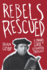 Rebels Rescued: a Student's Guide to Reformed Theology